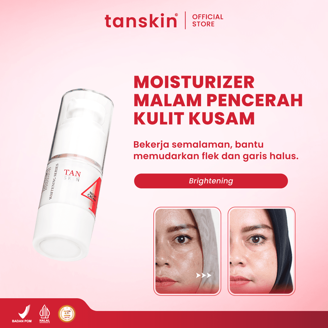 Tanskin Whitening Series Night Cream Mencerahkan / Menghilangkan Noda Hitam / Flek Hitam Krim Malam
