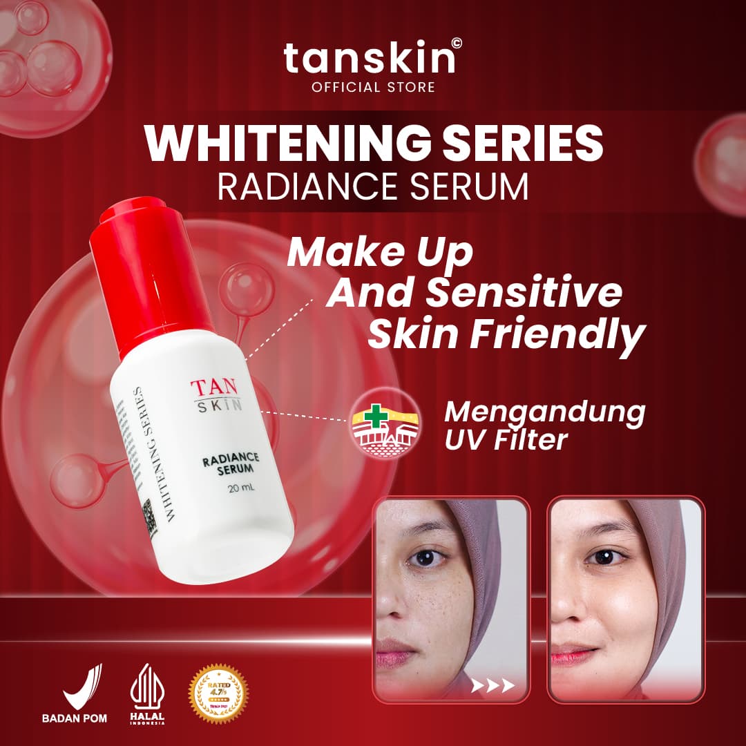 Tanskin Whitening Series Radiance Serum Mencerahkan / Menghilangkan Noda Hitam Serum Pelembab Wajah